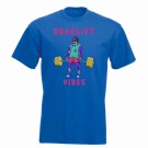 Deadlift vibes , T-skjorte, velg mellom flere farger  thumbnail